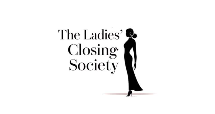 The Ladies’ Closing Society