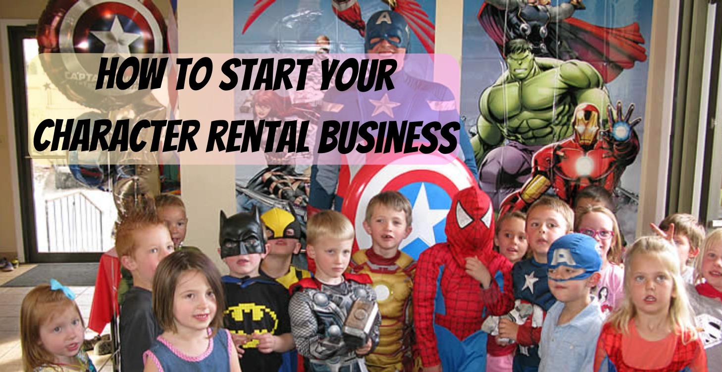 How to Start Your Own Character Rental Business