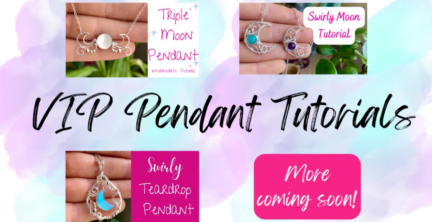VIP Pendant Tutorials