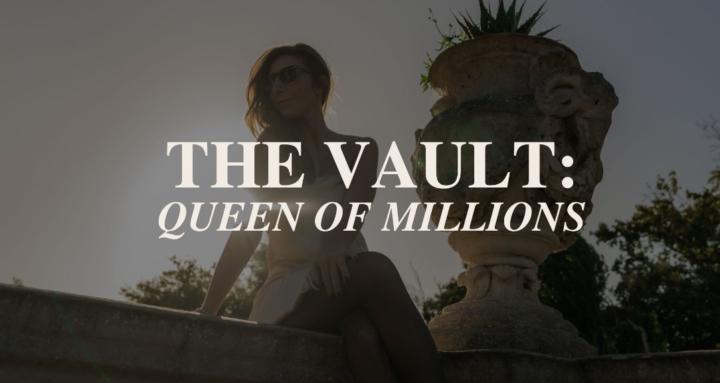 The Vault: Queen of Millions