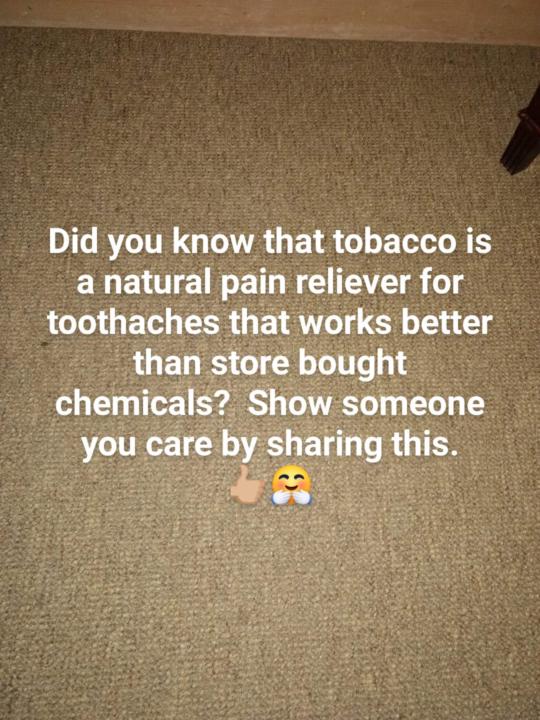 Tabacco is a Natural Pain Reliever if Used Correctly