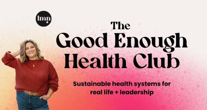 The Good Enough Health Club