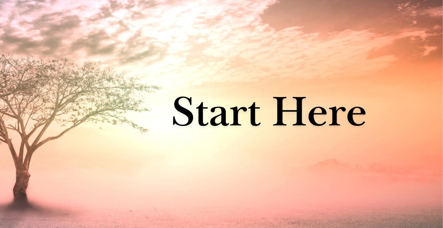 Start Here for Everyone!