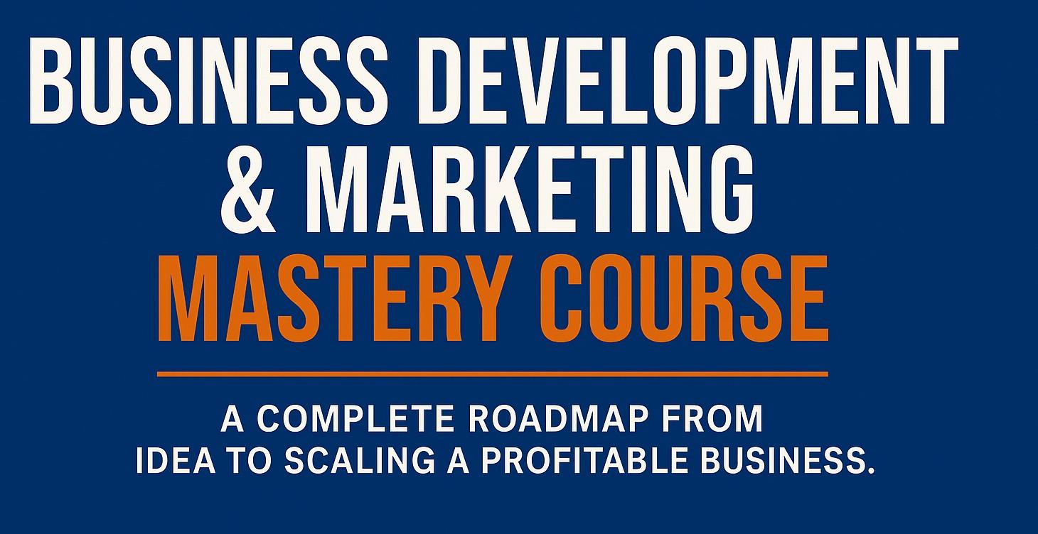 𝐁usiness 𝐃evelopment & 𝐌arketing Mastery Course