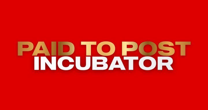 Paid to Post: Incubator