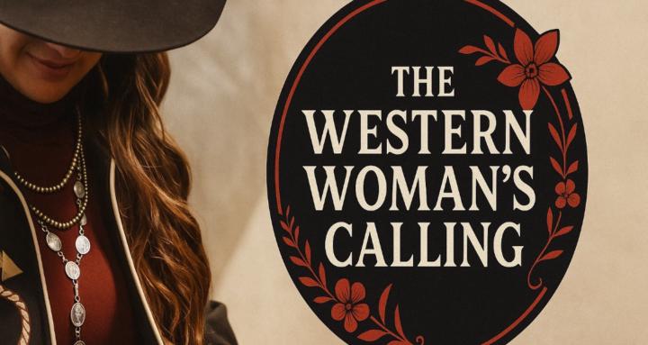 The Western Woman’s Calling