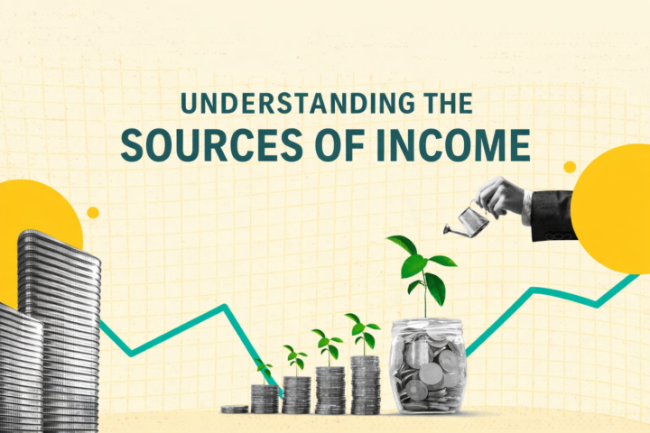 UNDERSTANDING YOUR INCOME SOURCE...