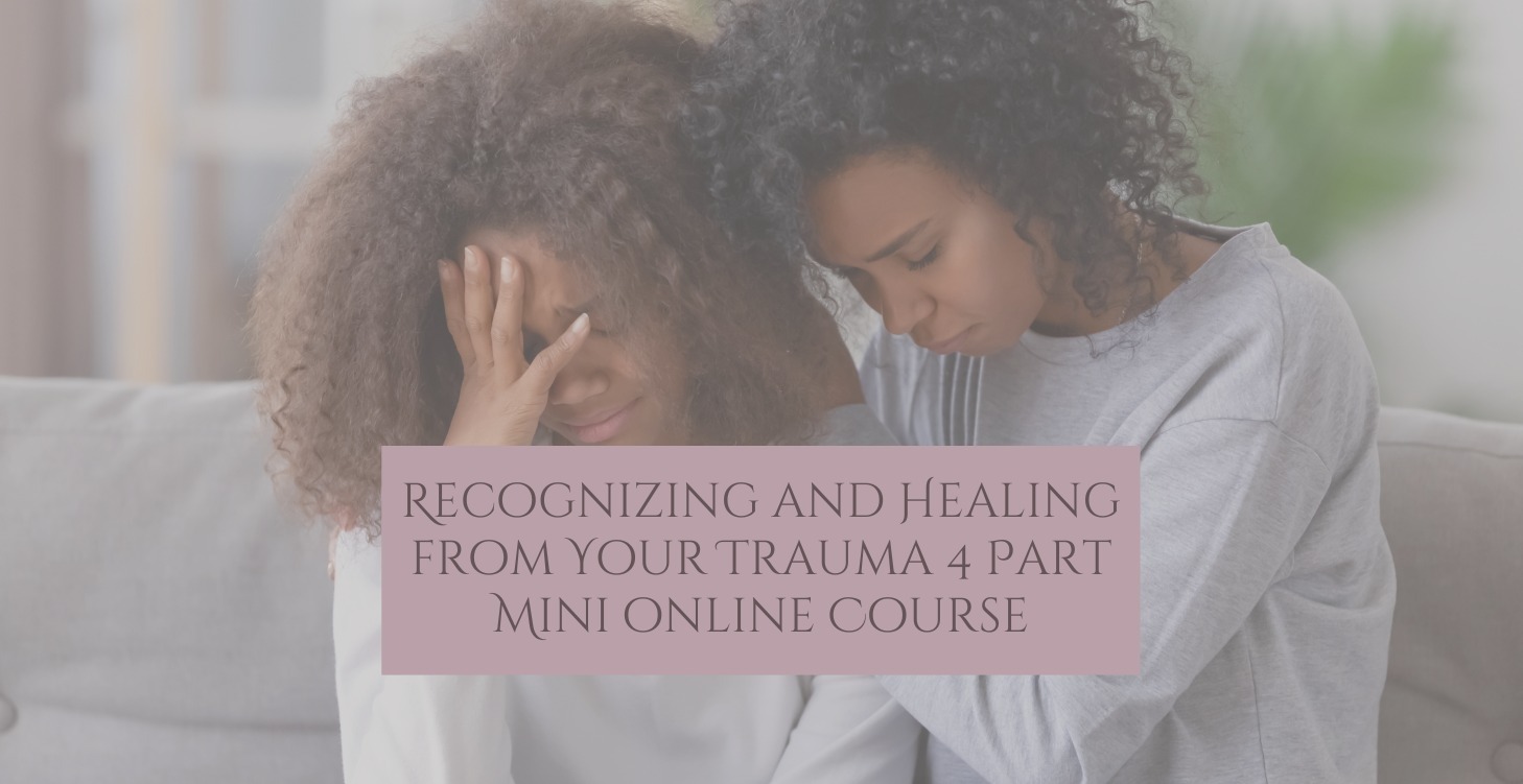 Recognizing and Healing from Your Trauma Mini