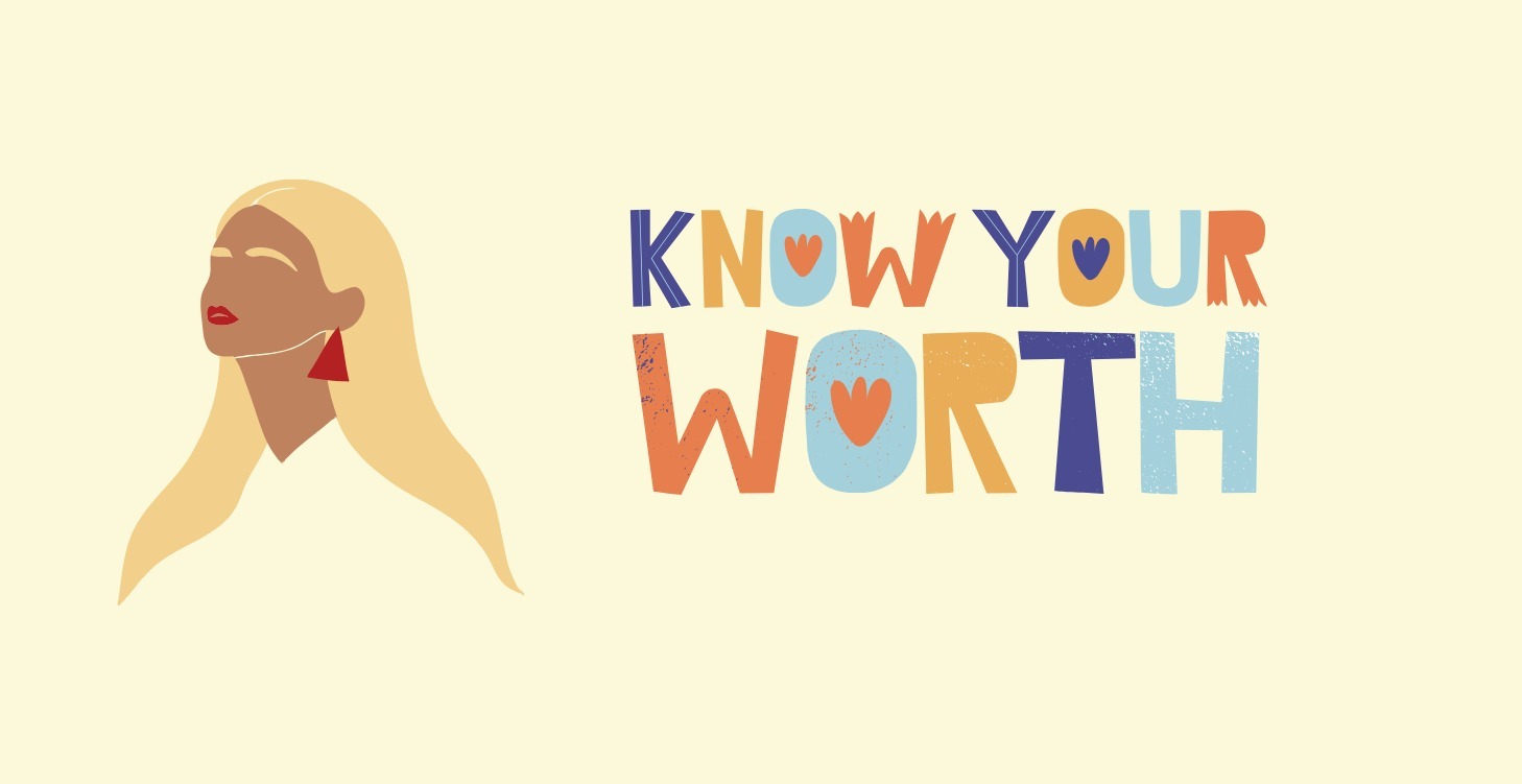 You Are Worth It! And It's Time You Realized It