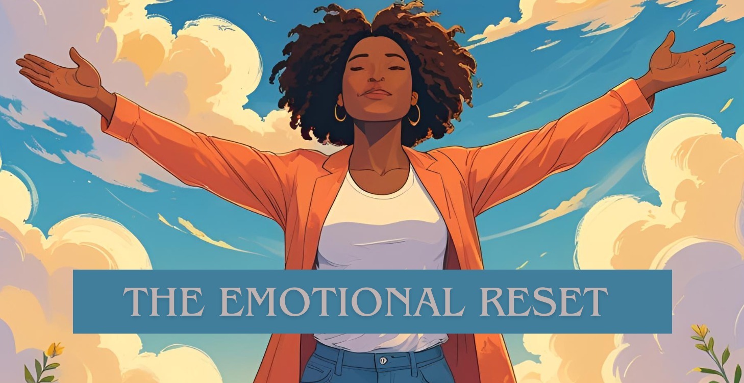 🧘 The Emotional Reset