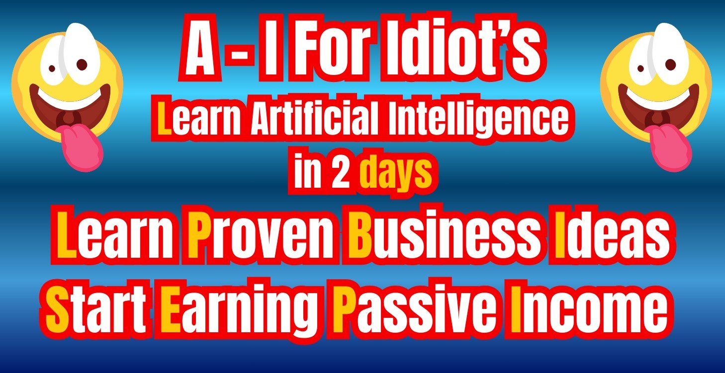AI For Idiot's