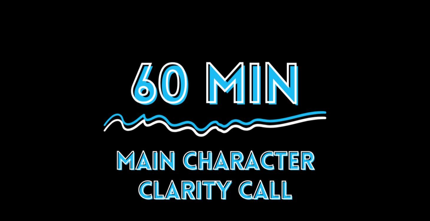 Main Character Clarity Call