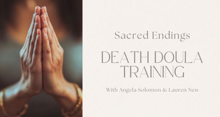 Sacred Endings: Death Doulas