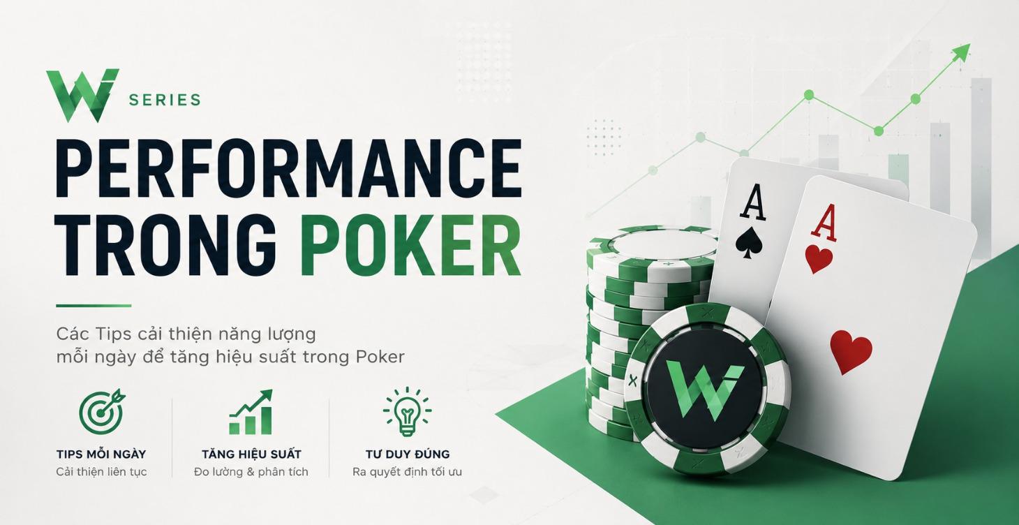 Poker Performance: Tối Ưu Hiệu Suất Đỉnh Cao