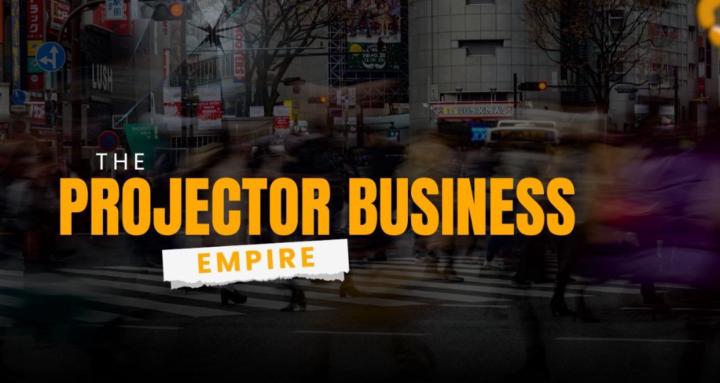 Projector Business Empire