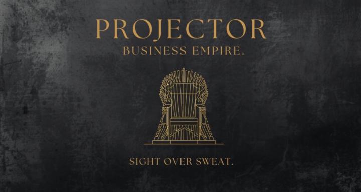 Projector Business Empire