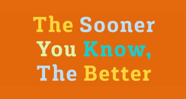 The Sooner, The Better