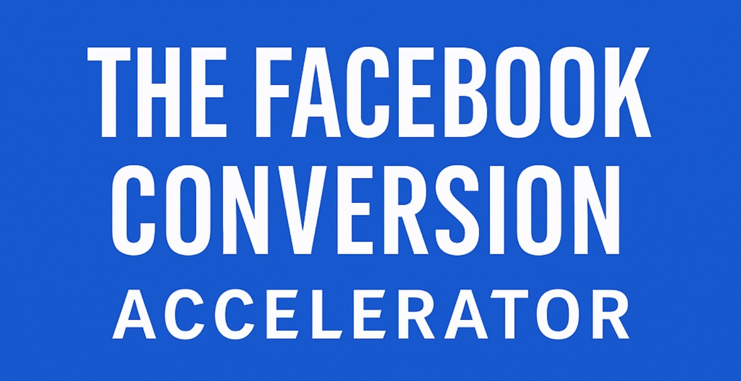 The Facebook Conversion Accelerator
