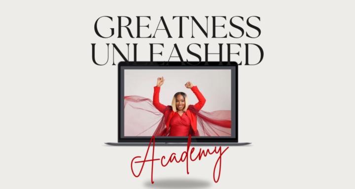 Greatness Unleashed