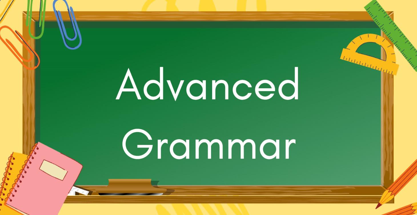 Advanced Grammar