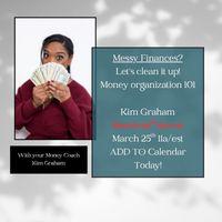 MONEY ORGANIZATION 101 HAS BEEN RESCHEDULED! See you WED at 11a/est