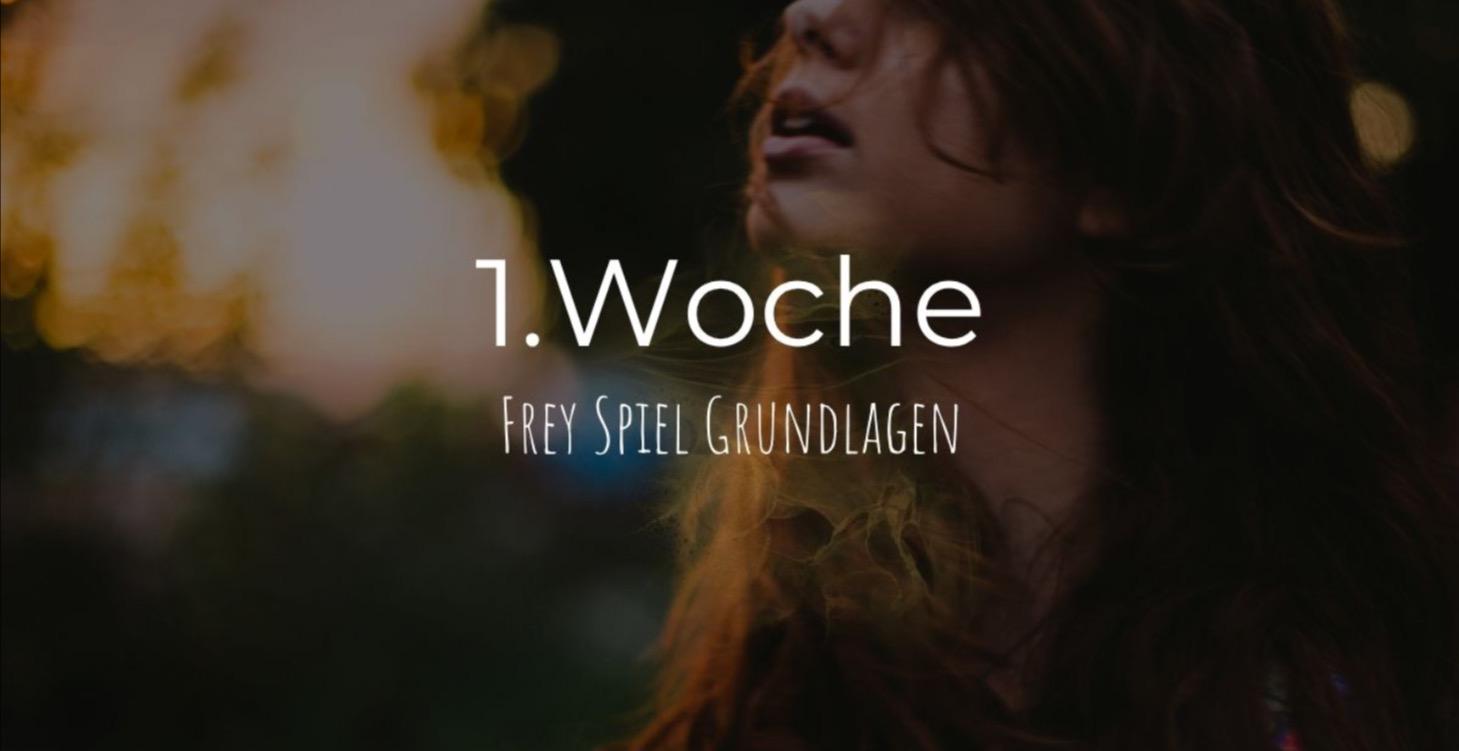 1. Woche - Frey Spiel Grundlagen