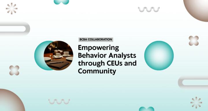 BCBA Collaborations & CEU's