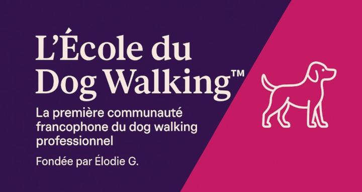 L’École du Dog Walking™