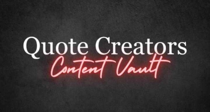 Quote Creators Content Vault