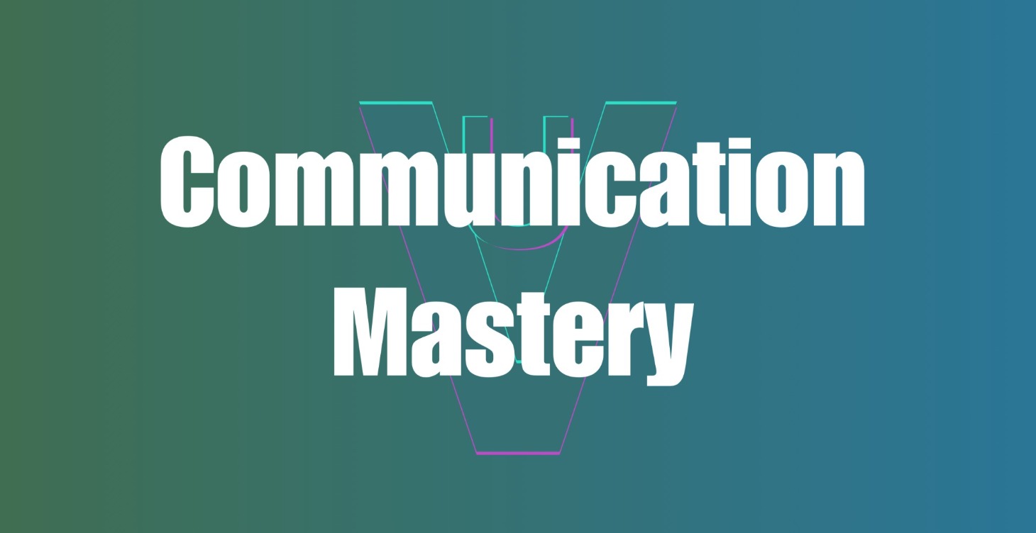 Communication Mastery