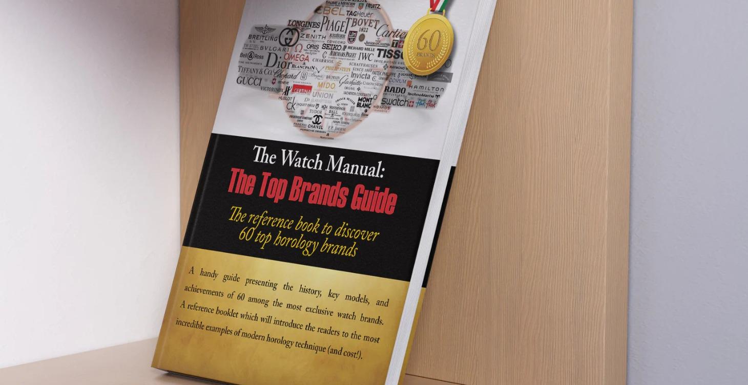 The Watch Manual: The Top Brands Guide