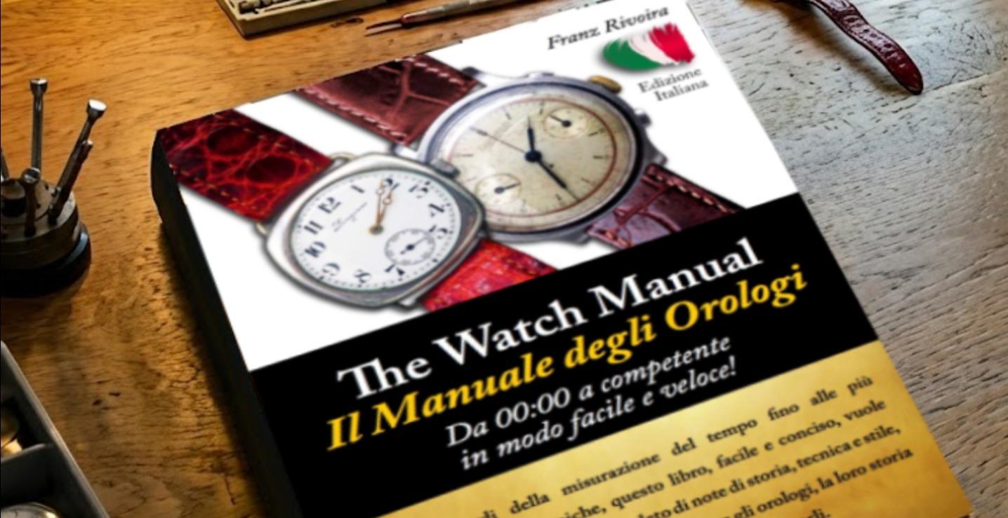 The Watch Manual - Il Manuale degli Orologi