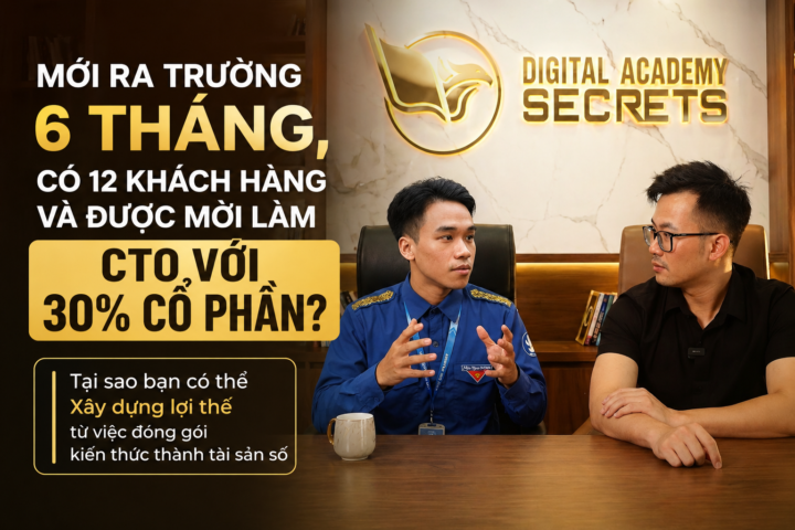 Mới ra trường 6 tháng, Có 12 khách hàng, đơn hàng trăm triệu và lời mời làm CTO với 30% cổ phần. 