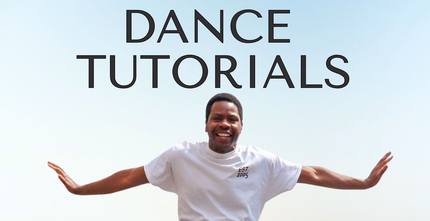 DANCE TUTORIALS