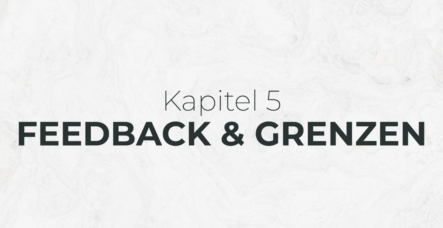 Feedback & Grenzen