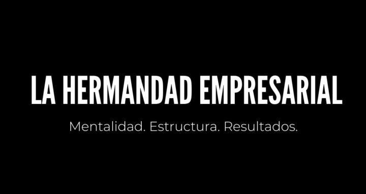 LA HERMANDAD EMPRESARIAL