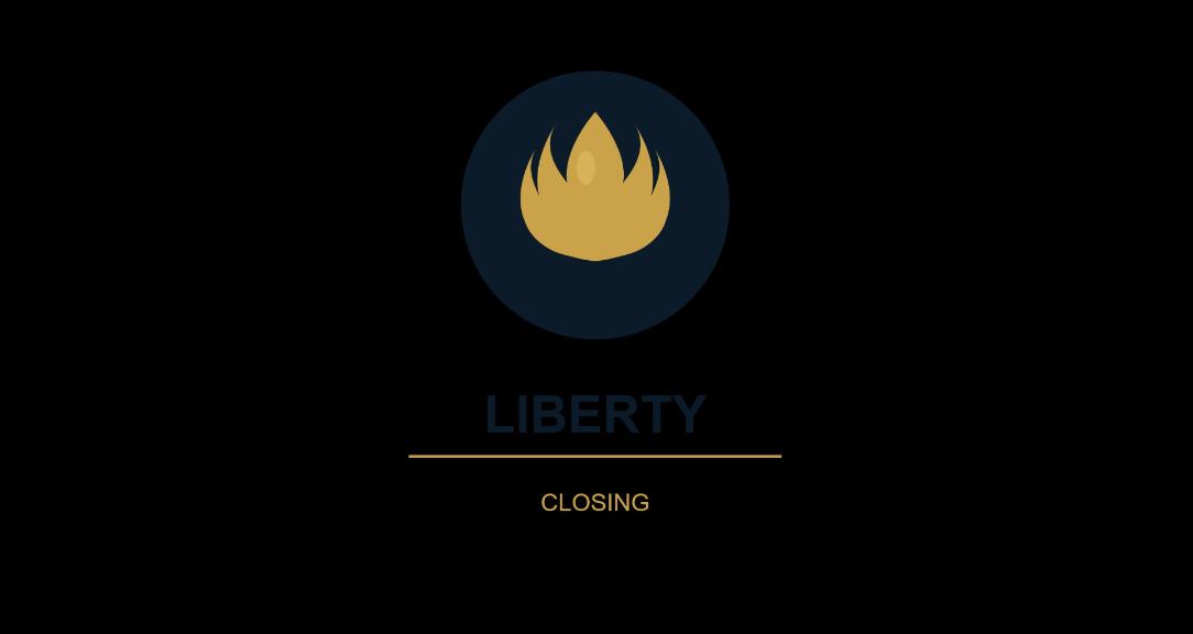 LIBERTY CLOSING