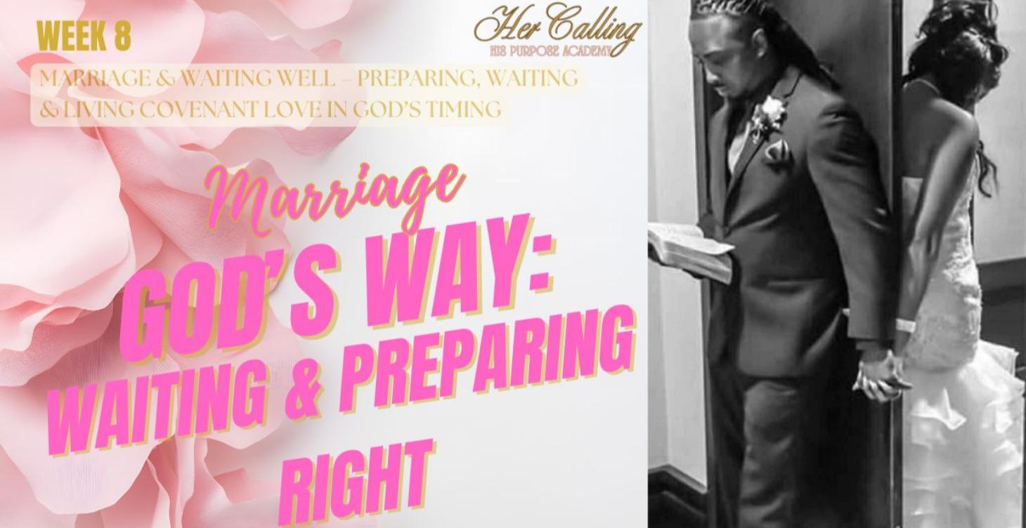 Marriage & Waiting Well