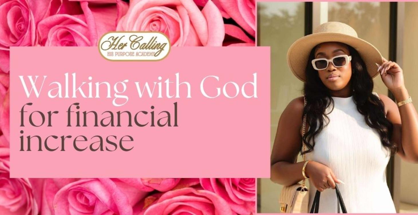 Walking With God for Financial Increase