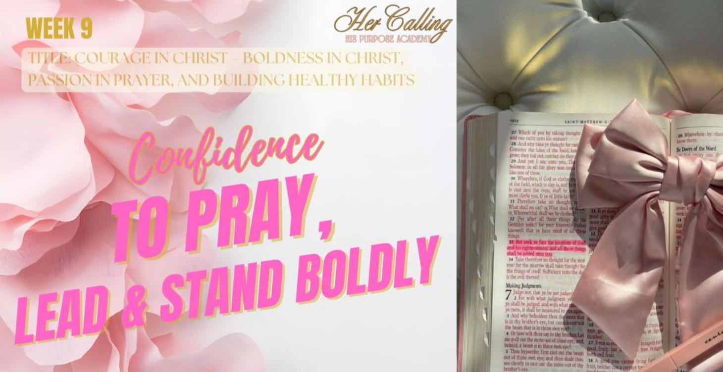 Boldness in Christ & Passion in Prayer