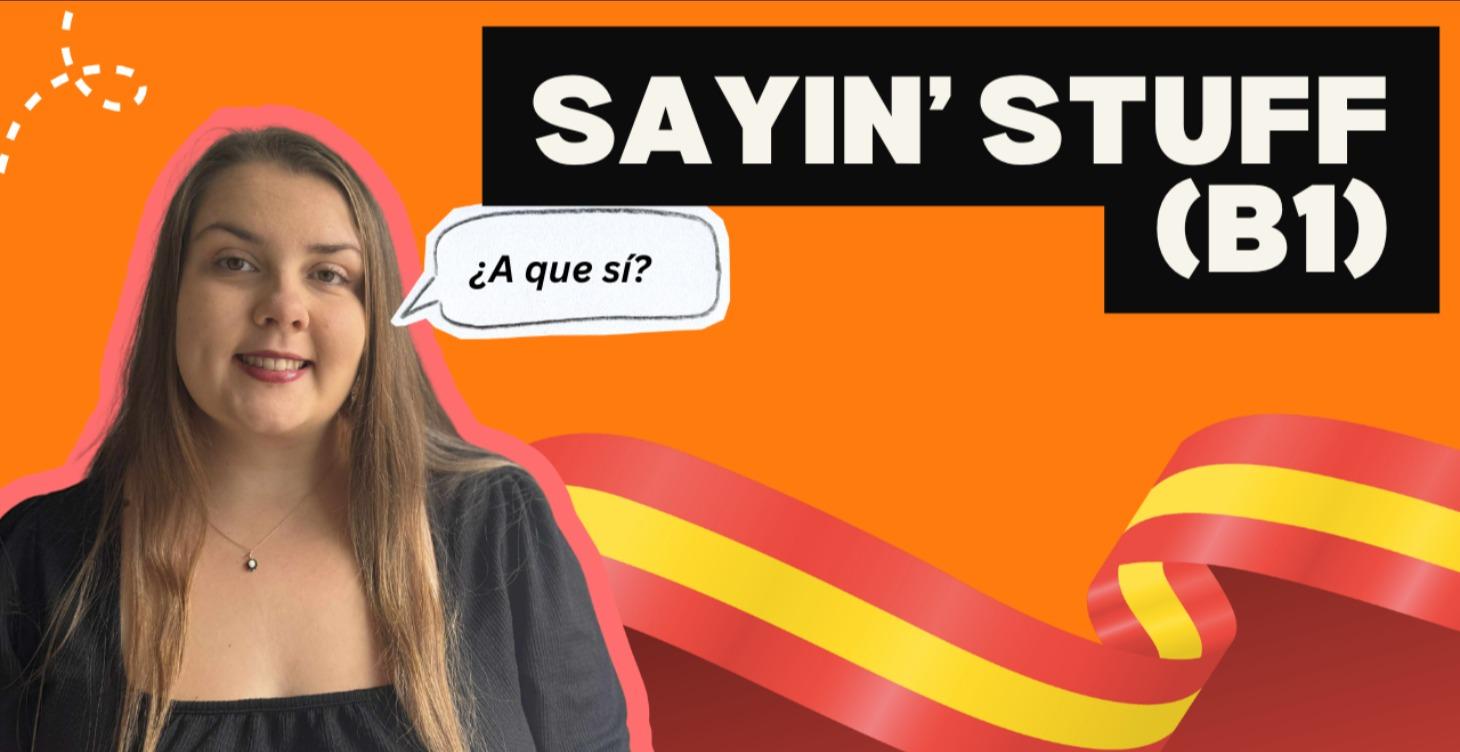 Sayin´ Stuff (B1)