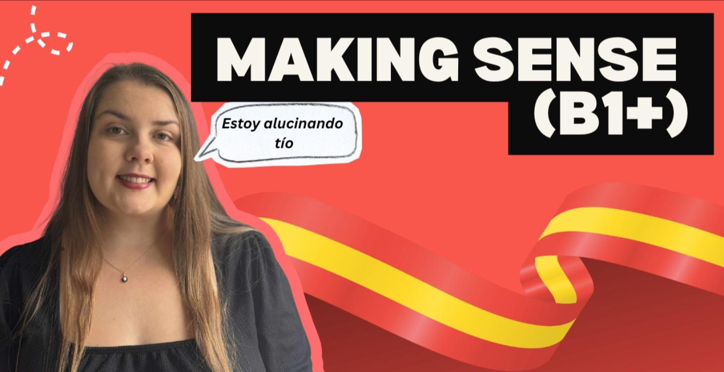 Making Sense (B1+)