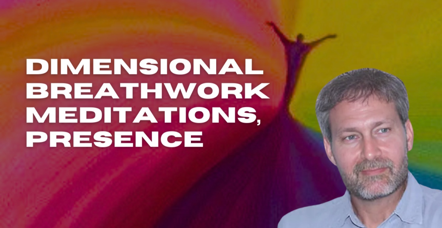 Dimensional Breathwork Meditations & Presence