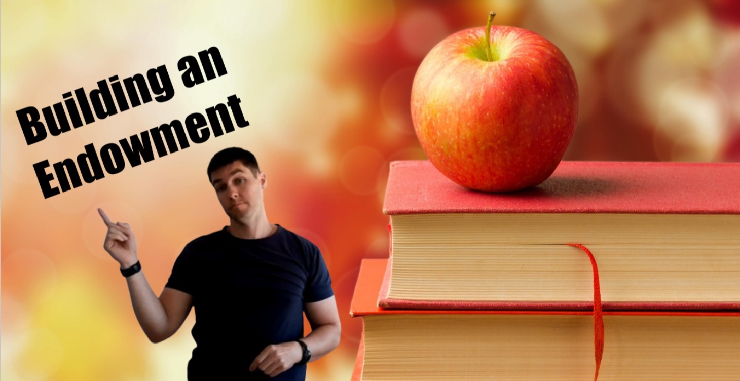 Building an Endowment