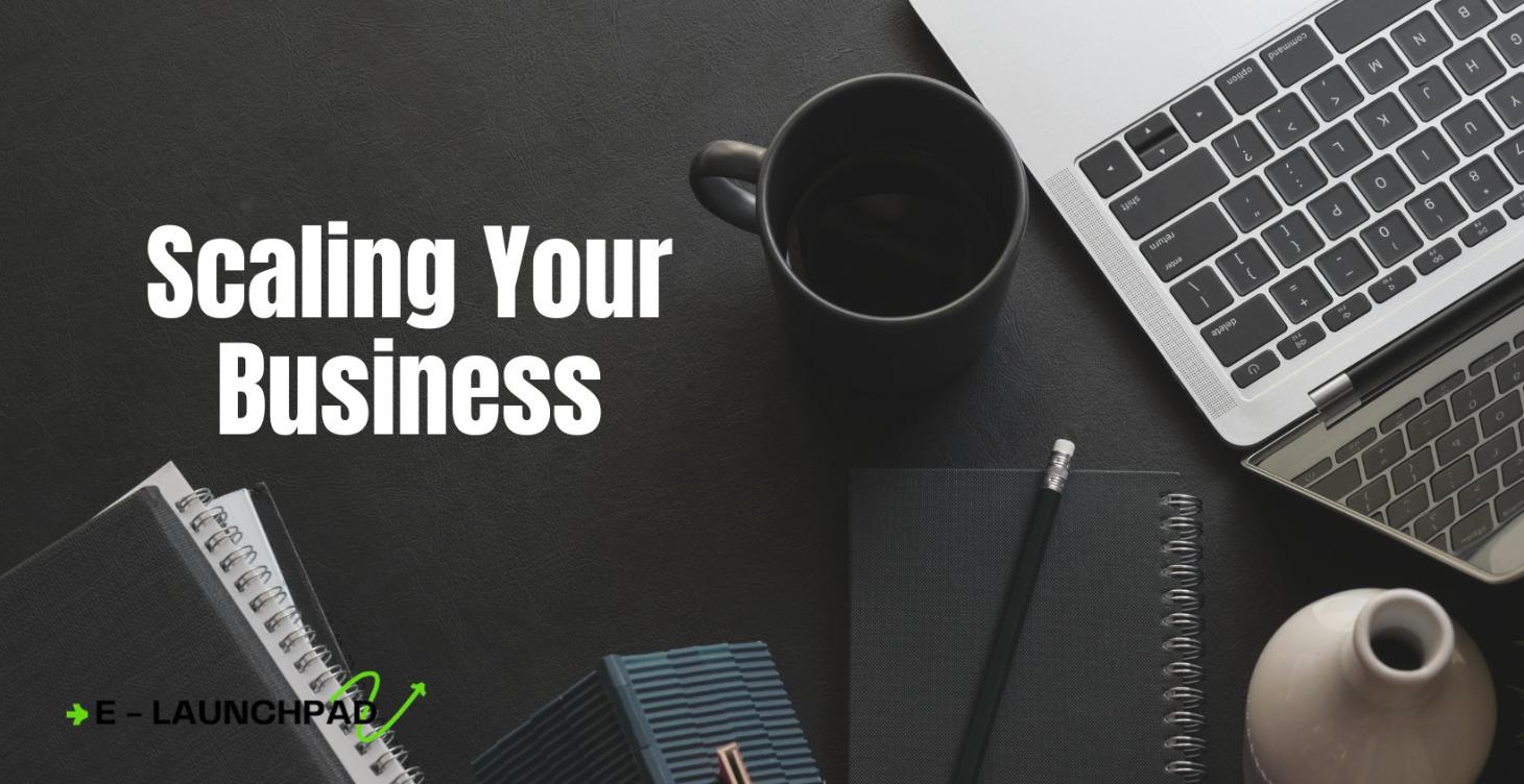 Scaling Your Business