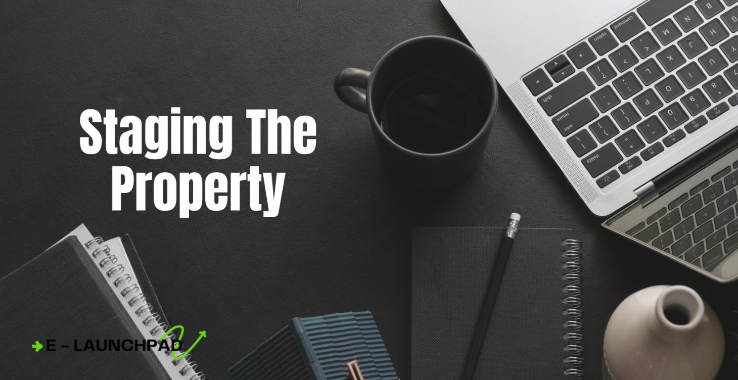 Staging The Property