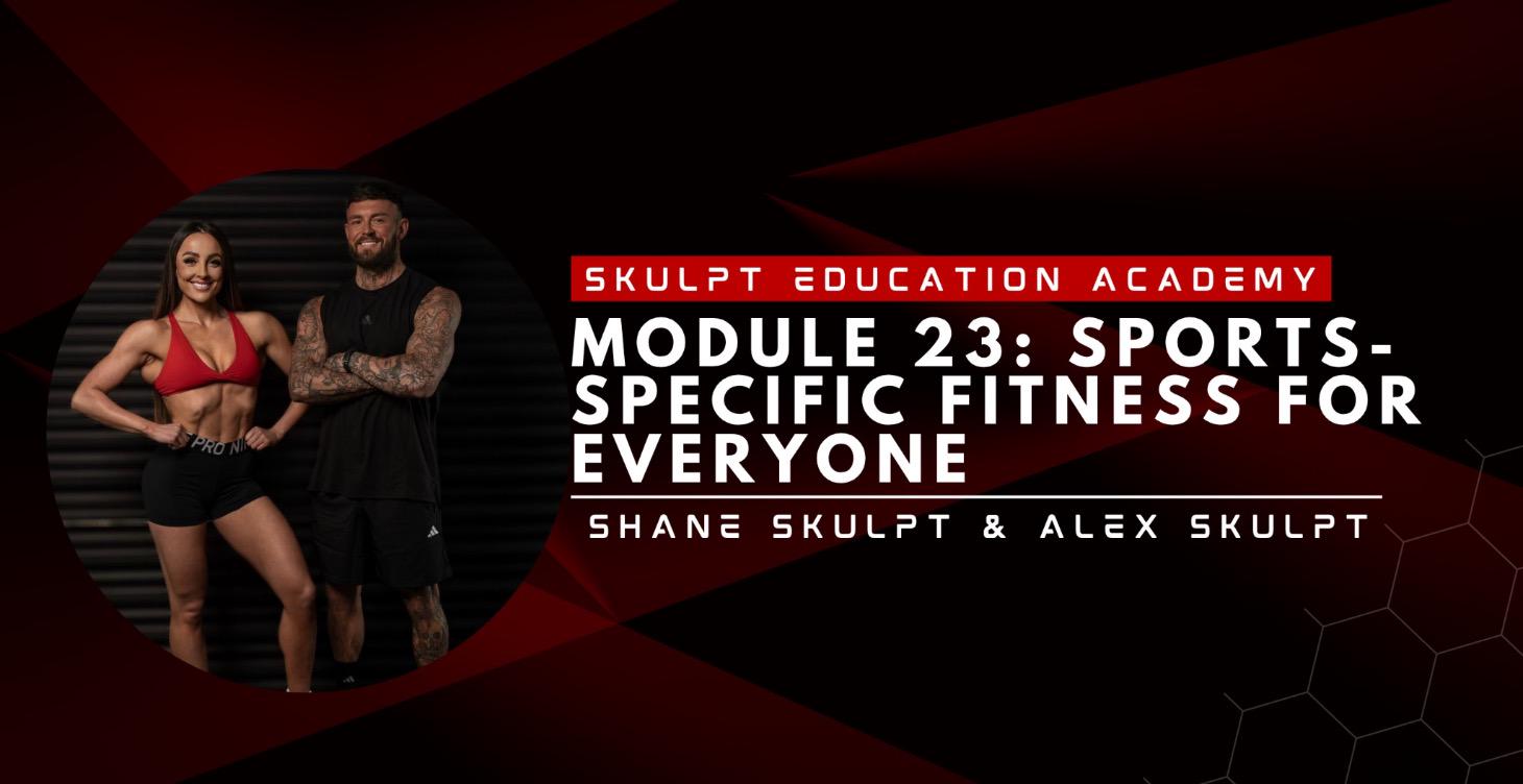 Module 23 - Sports Specific Fitness For Everyone