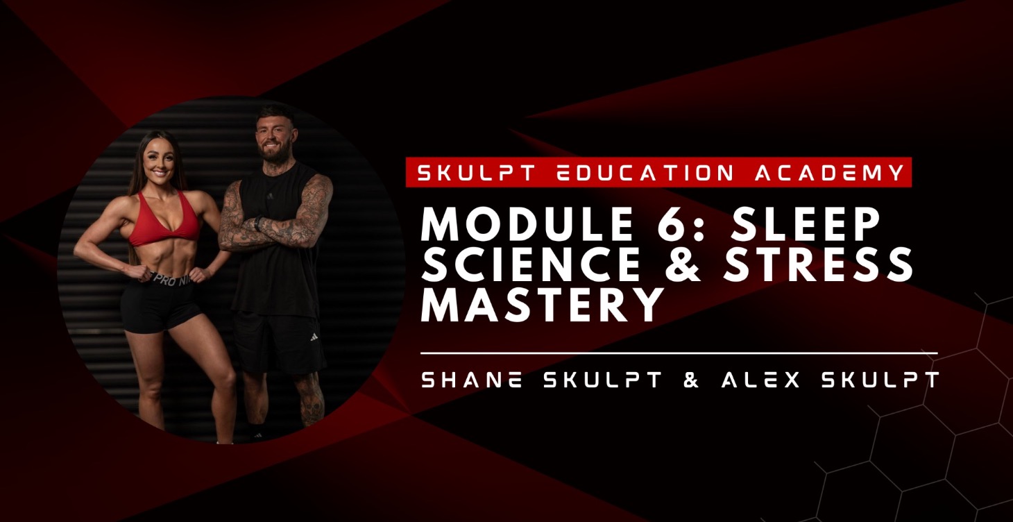 Module 6 - Sleep Science & Stress Mastery