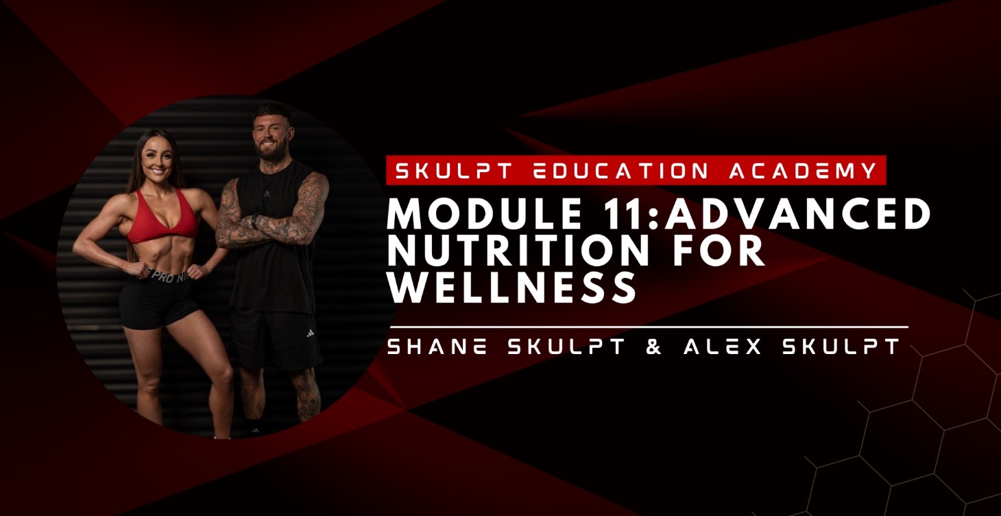 Module 11 - Advanced Nutrition for Wellness