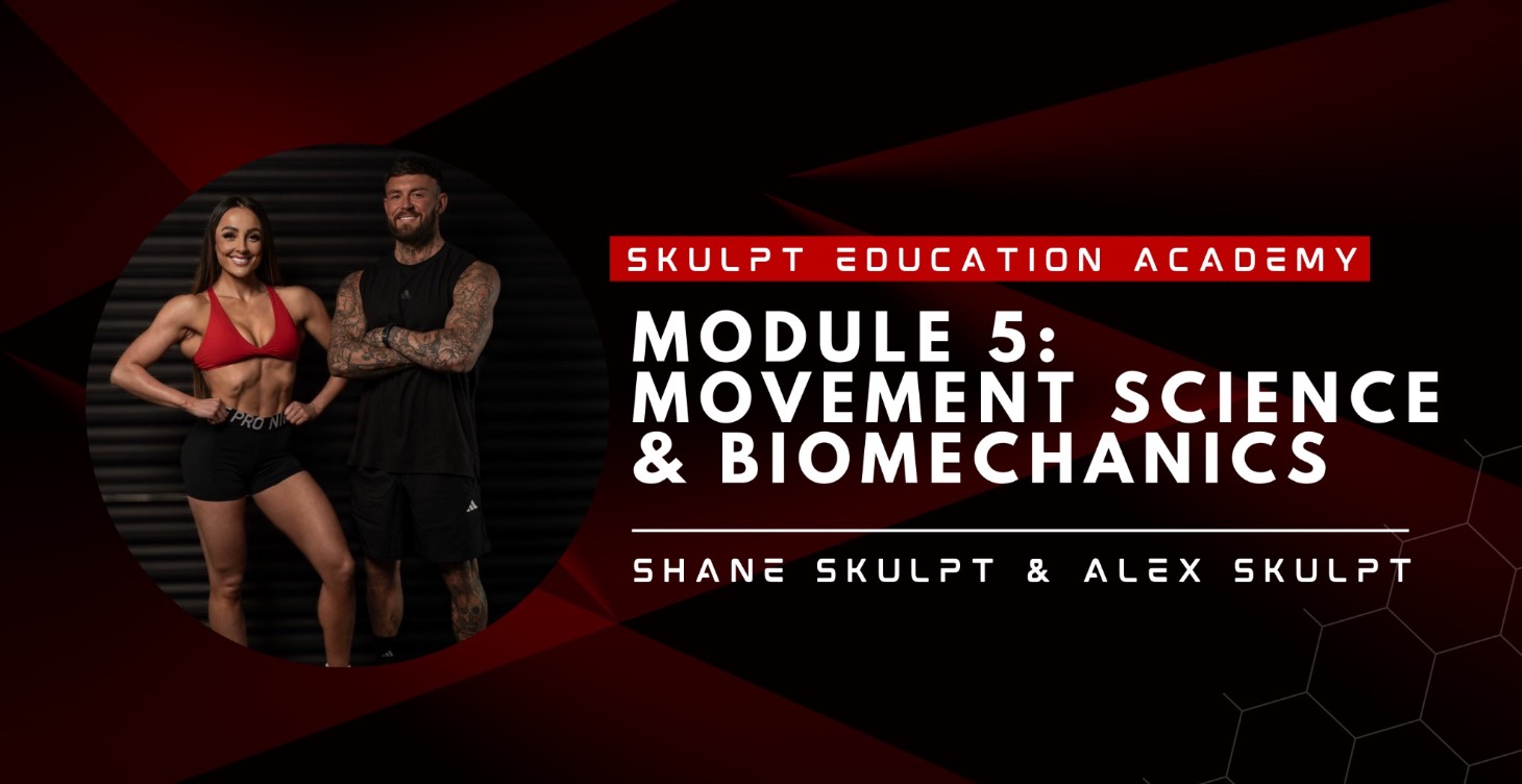 Module 5 - Movement Science & Biomechanics